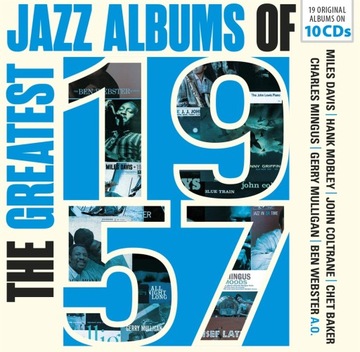 The Greatest Jazz Albums of 1957 (10CD)