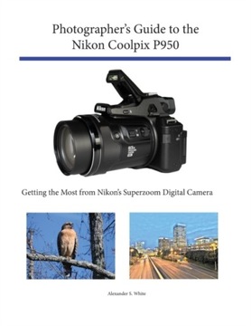 Photographers Guide to the Nikon Coolpix P950: Get