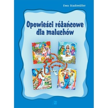 Opowieści różańcowe dla maluchów.