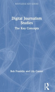 Digital Journalism Studies: The Key Concepts