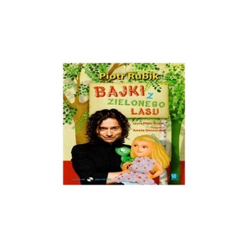 Bajki z Zielonego Lasu Piotr Rubik