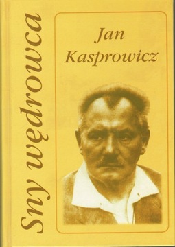 Sny wędrowca Jan Kasprowicz