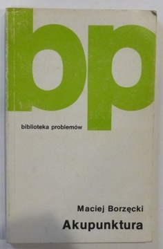 AKUPUNKTURA - MACIEJ BORZĘCKI