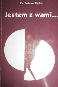 Jestem z wami... - T. Ryłko