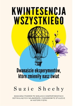 (e-book) Kwintesencja wszystkiego. Dwanaście eksperymentów, które zmieniły