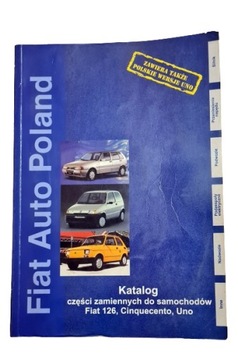 FIAT AUTO POLAND KATALOG CZĘŚCI ZAMIENNYCH FIAT 126p CINQUECENTO UNO