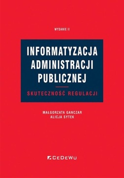 INFORMATYZACJA ADMINISTRACJI PUBLICZNEJ W.2 MAŁGORZATA GANCZAR, ALICJA SYTE