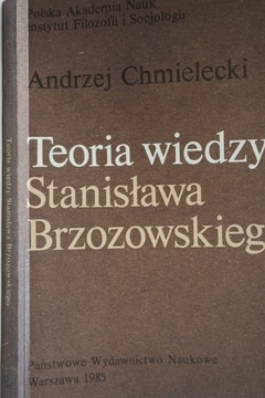 TEORIA WIEDZY STANISŁAWA BRZOZOWSKIEGO CHMIELECKI