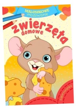 MALUSZKOWE MALOWANIE. ZWIERZĘTA DOMOWE PRACA ZBIOROWA