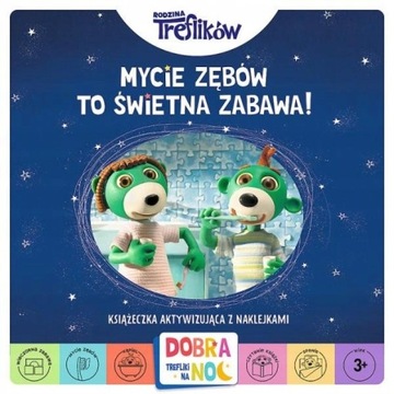 Mycie zębów to świetna zabawa. Dobranoc Trefliki