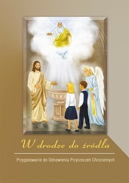 W drodze do źródła Przygotowanie do II Komunii Diecezja Płocka