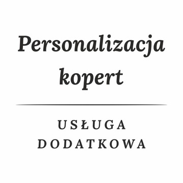 PERSONALIZACJA KOPERTY - USŁUGA DODATKOWA