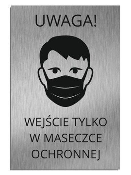 Tabliczka Wejście tylko w maseczce 20x30cm