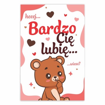 WALENTYNKI KARTKA OKOLICZNOŚCIOWA MIŚ BARDZO CIĘ LUBIE WIESZ? 10X15