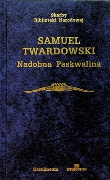 Samuel Twardowski Nadobna Paskwalina twarda opr.