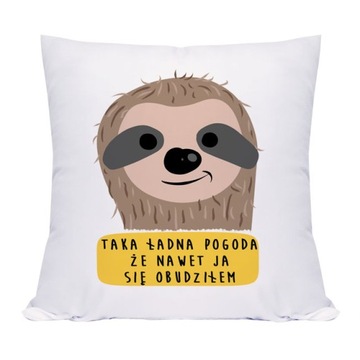 Zabawna poszewka leniwiec ładna pogoda prezent