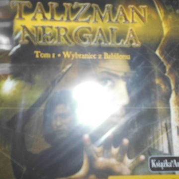 Talizman Nergala Tom 1 Wybraniec z Babilonu