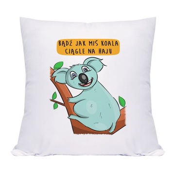 Zabawna poszewka koala jest ciągle na haju prezent