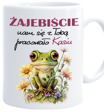 KUBEK Żajebiście nam się z Tobą pracowało IMIĘ POŻEGNANIE Z PRACY ODEJŚCIE