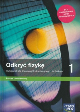 Odkryć fizykę 1. Podręcznik zakres podstawowy Nowa Era