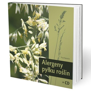 Alergeny pyłku roślin + CD Piotr Rapiejko