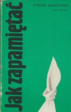 JAK ZAPAMIĘTAĆ Stefan Garczyński
