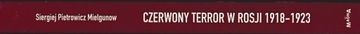 Czerwony Terror w Rosji 1918-1923 – Siergiej Mielgunow