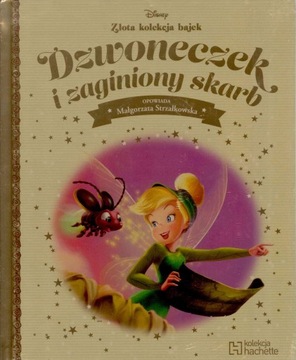 DZWONECZEK I ZAGINIONY SKARB Złota kolekcja bajek