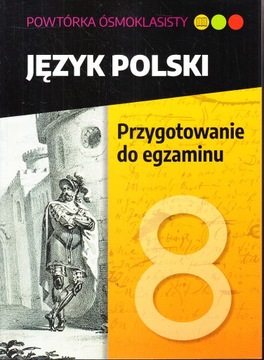POWTÓRKA ÓSMOKLASISTY J. POLSKI PRZYGOTOWANIE u.2