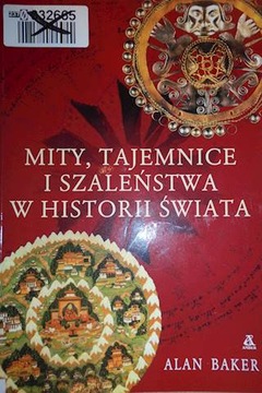 Mity tajemnice i szaleństwa w historii świata