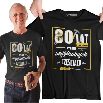 KOSZULKA z NADRUK na 80 URODZINY 40 50 60 90 LAT