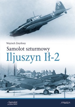 Samolot szturmowy Iljuszyn Ił-2 - Wojciech Zmyślony