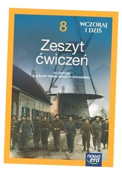WCZORAJ I DZIŚ. NEON. HISTORIA. SZKOŁA PODSTAWOWA. KLASA 8. PODRĘCZNIK. NOW