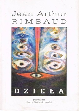 Dzieła Jean Arthur Rimbaud Jerzy Kolankowski (autograf)