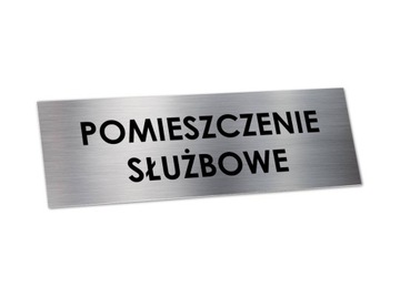 Tabliczka POMIESZCZENIE SŁUŻBOWE 15x5cm ALUM