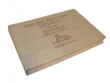 PRAXIS RĘCZNA DZIAŁA Andrzej Dell'Aqua 1969 _ BDB