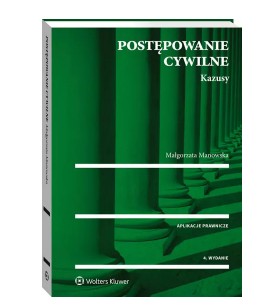 POSTĘPOWANIE CYWILNE KAZUSY MAŁGORZATA MANOWSKA