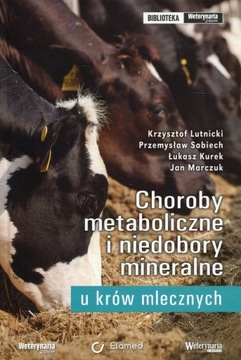 Choroby metaboliczne i niedobory mineralne u krów