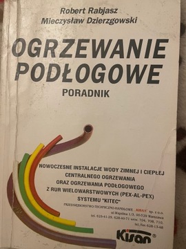 Ogrzewanie podłogowe - Poradnik. Robert Rabjasz