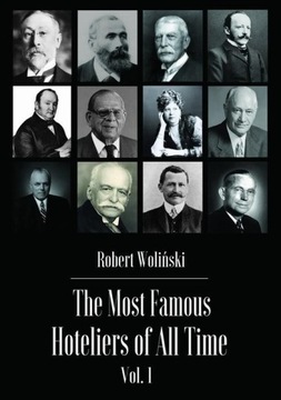 Ebook | The Most Famous Hoteliers of All Time Vol. 1 - Robert Woliński