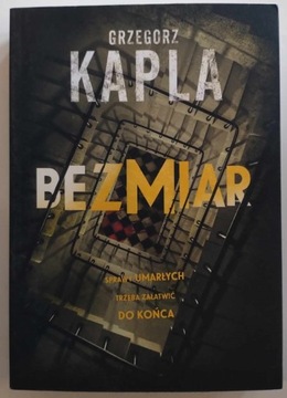 GRZEGORZ KAPLA, BEZMIAR ( NOWA )