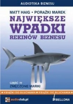 Największe wpadki rekinów biznesu. Część 4 CD