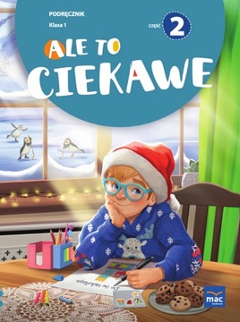 Ale To Ciekawe Podręcznik Klasa 1 Część 2 MAC