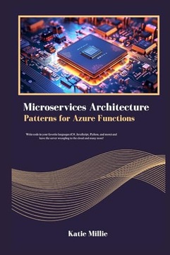 Microservices Architecture Patterns for Azure Functions: Write code in your