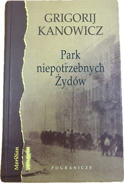 Park niepotrzebnych Żydów - Grigorij Kanowicz