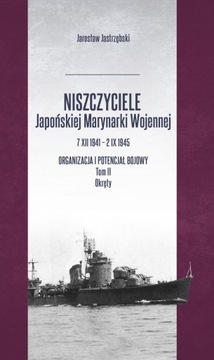 Niszczyciele Japońskiej Marynarki Wojennej Tom II