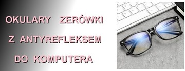 DAMSKIE Okulary Zerówki z filtrem blue light ANTYREFLEKSEM do komputera