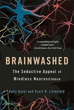 Sally Satel - Brainwashed: The Seductive Appeal...
