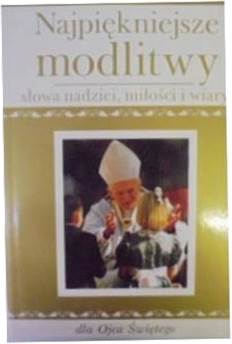 Najpiękniejsze modlitwy, słowa nadziei, miłości i