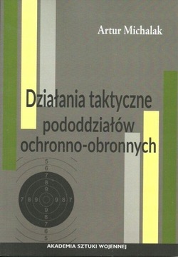 Działania taktyczne pododdziałów ochronno-obronn.